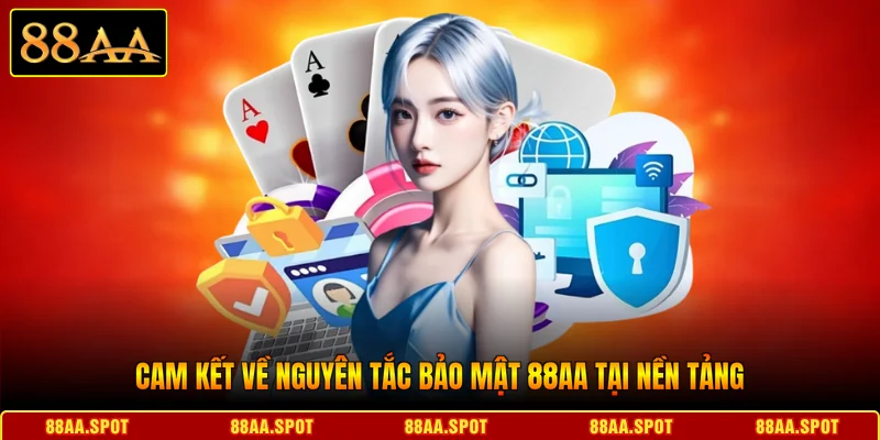 Cam kết về nguyên tắc bảo mật 88AA