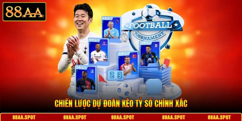 Chiến lược dự đoán kèo tỷ số chính xác