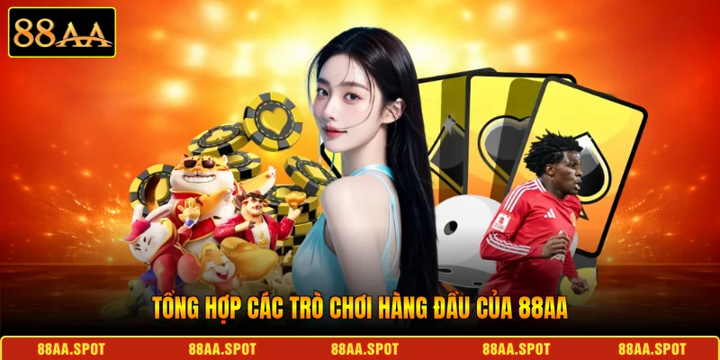 Tổng hợp các trò chơi hàng đầu của 88AA