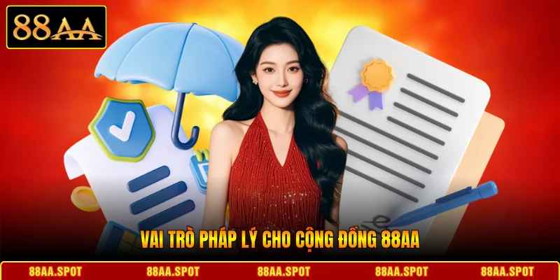 Vai trò pháp lý cho cộng đồng 88AA
